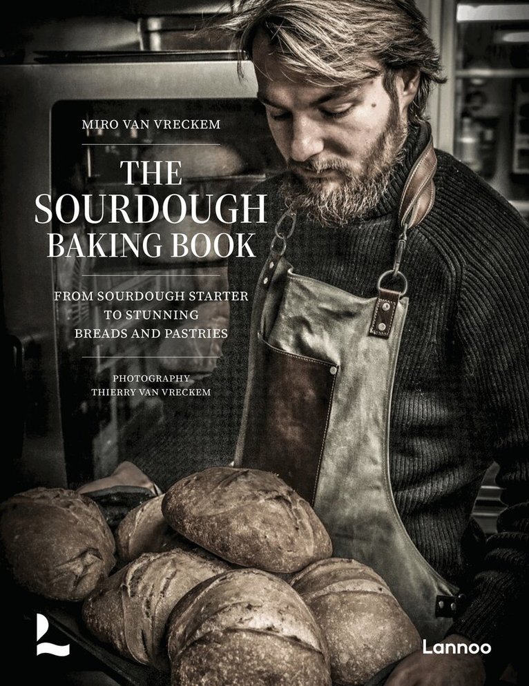 Miro Van Vreckem - Sourdough Baking Book, Inbunden