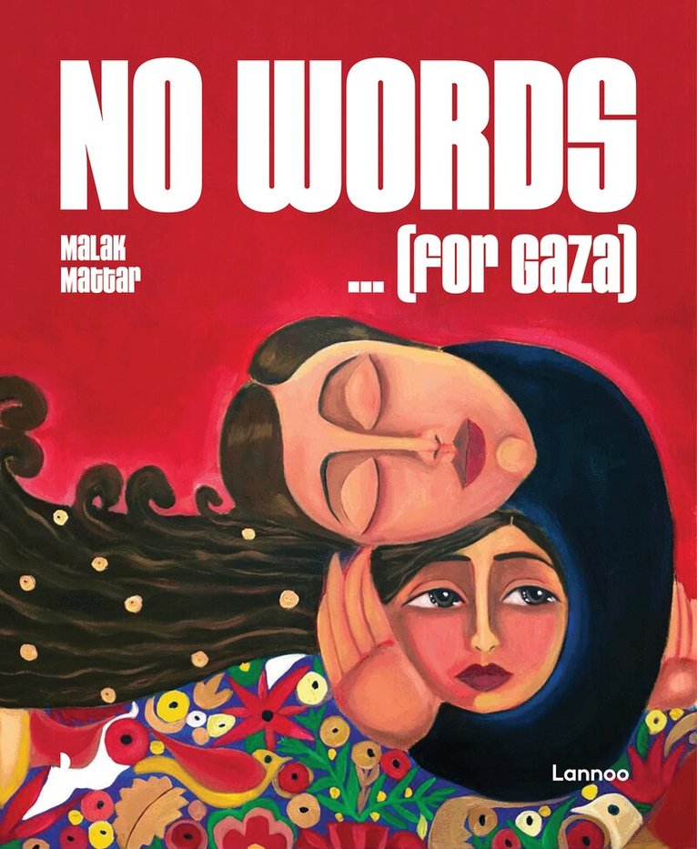 Malak Mattar - No words … (for Gaza), Inbunden