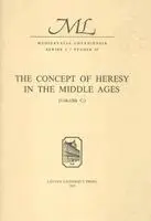 Willem Lourdaux, Daniël, Verhelst - The Concept of Heresy in the Middle Ages (11th-13th C.) : ,Proceedings of the international conference, Louvain may 13-16, 1973. Tillgänglighet: Tillfälligt slut