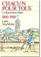 Leen Van Molle - Chacun pour tous. Le Boerenbond Belge 1890-1990, Häftad. Tillgänglighet: Tillfälligt slut