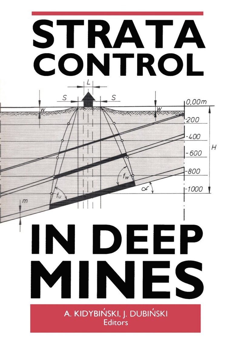 J. Dubinski, A. Kidybinski - Strata Control in Deep Mines, Inbunden