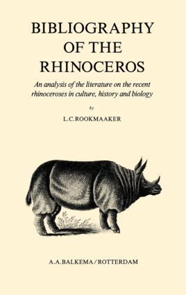 L.C. Rookmaaker - Bibliography of the Rhinoceros, Inbunden
