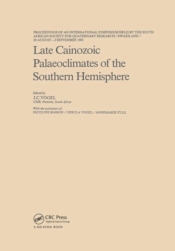 J.C. Vogel - Late Cainozoic Palaeoclimates of the Southern Hemisphere, Inbunden