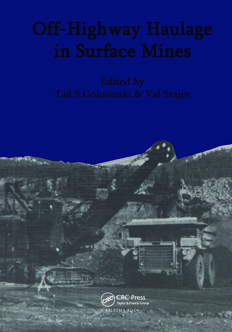 T.S. Golosinski, V. Srajer - Off-highway Haulage in Surface Mines, Inbunden