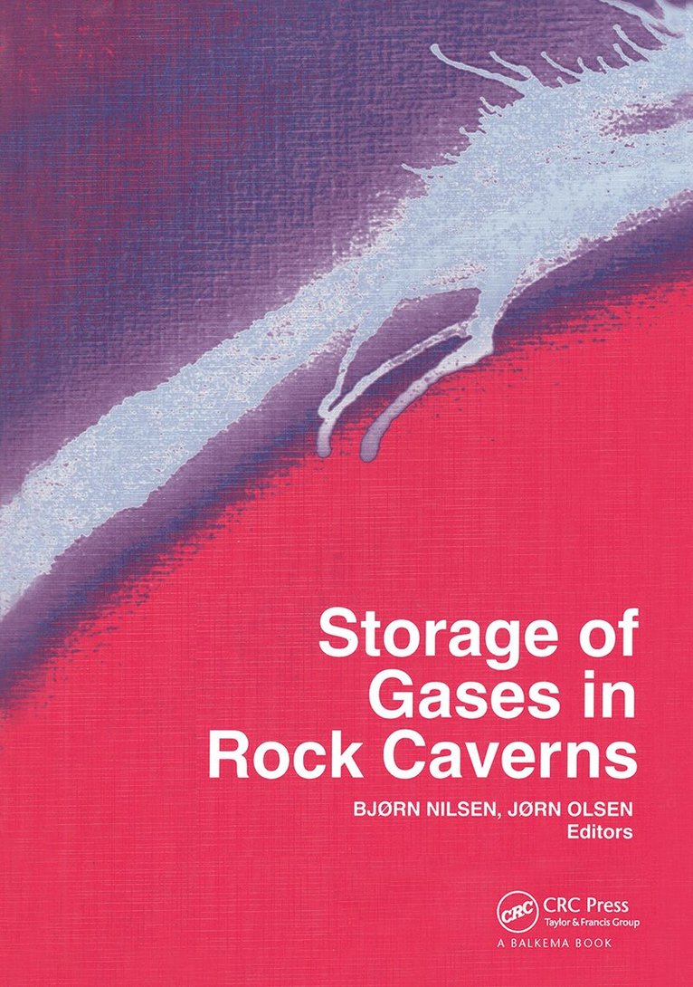 B. Nilsen, J. Olsen - Storage of Gases in Rock Caverns, Inbunden