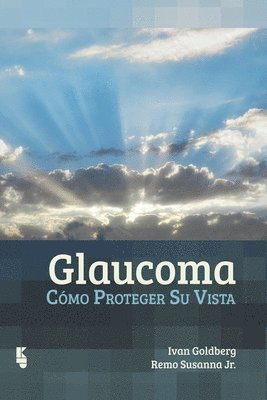 R Susanna Jr, I Goldberg - Glaucoma, Häftad