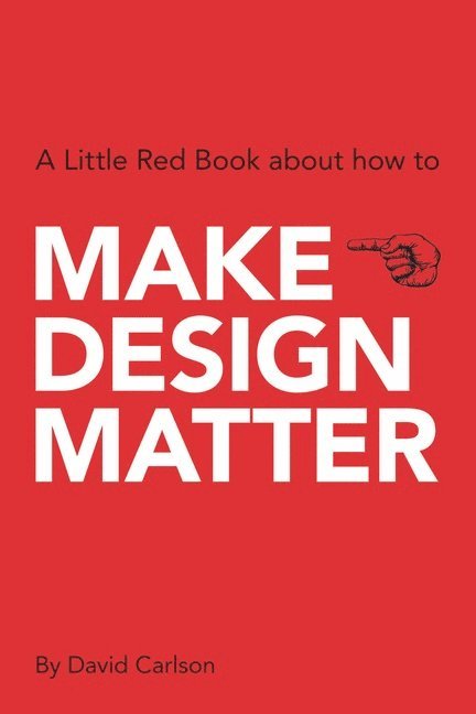 David Carlson - Make Design Matter, Häftad