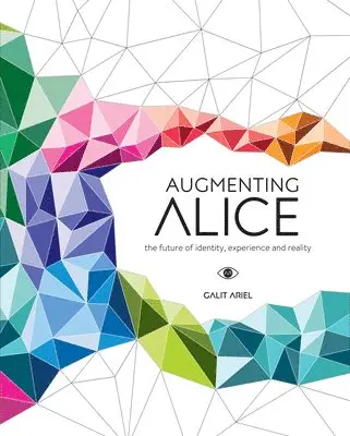 Galit Ariel - Augmenting Alice, Inbunden. Tillgänglighet: Tillfälligt slut