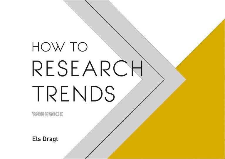 Els Dragt - How to Research Trends Workbook, Häftad