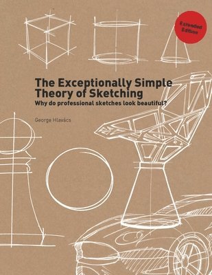George Hlavács - Exceptionally Simple Theory of Sketching (Extended Edition), Häftad