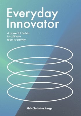 Christian Byrge - Everyday Innovator, Häftad
