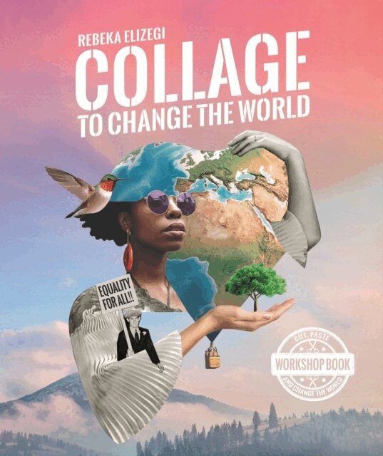Rebeka Elizegi - Collage to Change the World, Häftad