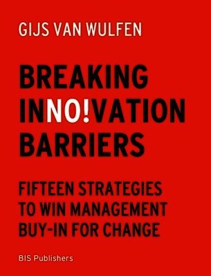 Gijs  van Wulfen - Breaking Innovation Barriers, Häftad