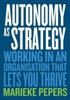 Marieke Pepers - Autonomy as Strategy, Häftad