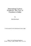International Labour Standards:The Case of Freedom to Strike