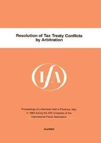 Resolution of Tax Treaty Conflicts by Arbitration