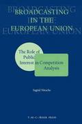 Broadcasting in the European Union:The Role of Public Interest in Competition Analysis