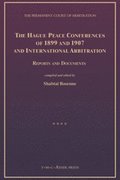 The Hague Peace Conferences of 1899 and 1907 and International Arbitration:Reports and Documents