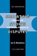 Mediating Sports Disputes:National and International Perspectives