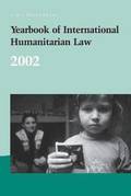 Yearbook of International Humanitarian Law: Volume 5, 2002