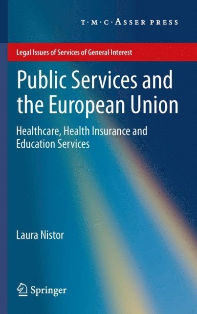 Laura Nistor - Public Services and the European Union, E-bok