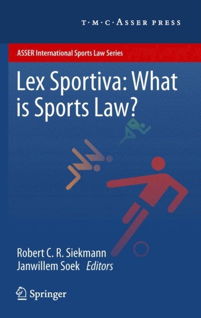 Janwillem Soek, Robert C.R. Siekmann - Lex Sportiva: What is Sports Law?, E-bok