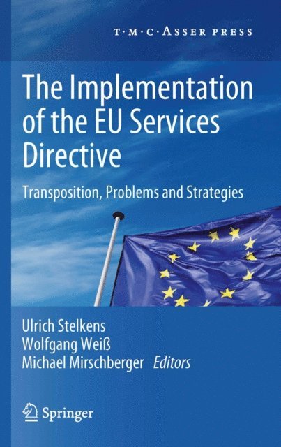 Michael Mirschberger, Wolfgang Wei, Ulrich Stelkens - Implementation of the EU Services Directive, E-bok
