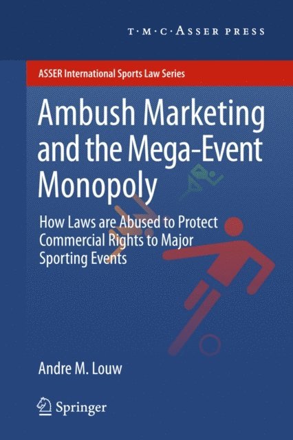 Andre M. Louw - Ambush Marketing & the Mega-Event Monopoly, E-bok