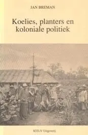 J. Breman - Koelies, planters en koloniale politiek, Häftad. Tillgänglighet: Lägg i varukorg