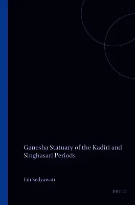 Edi Sedyawati - Ganesha Statuary of the Kadiri and Singhasari Periods, Häftad. Tillgänglighet: Lägg i varukorg