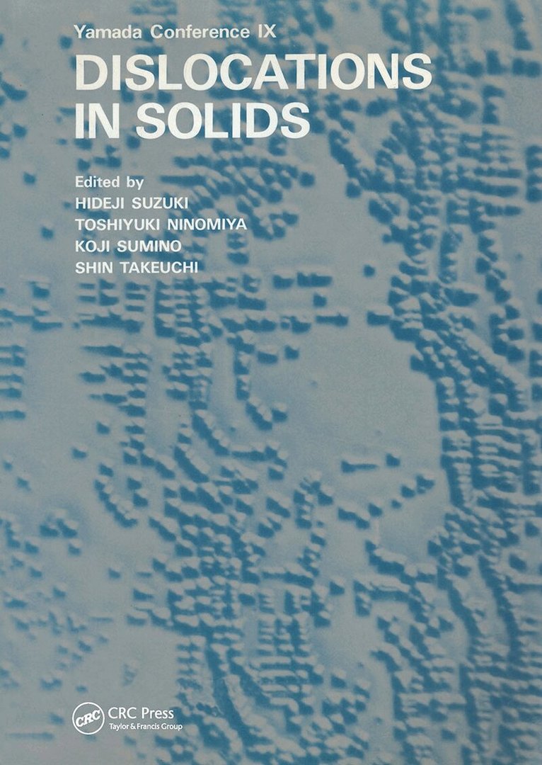 Hiroshi Suzuki, Koji Sumino, Shin Takeuchi, Toshiyuki Ninomiya - Dislocations in Solids, Inbunden