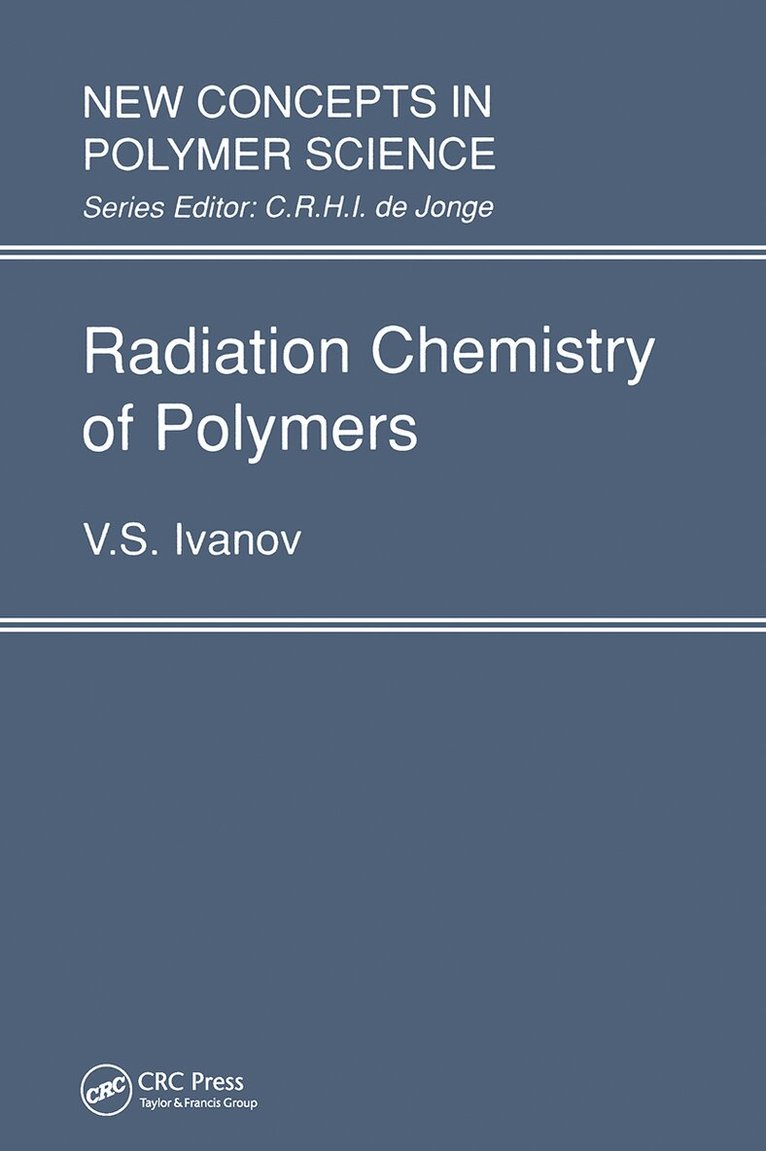 V.S. Ivanov - Radiation Chemistry of Polymers, Inbunden