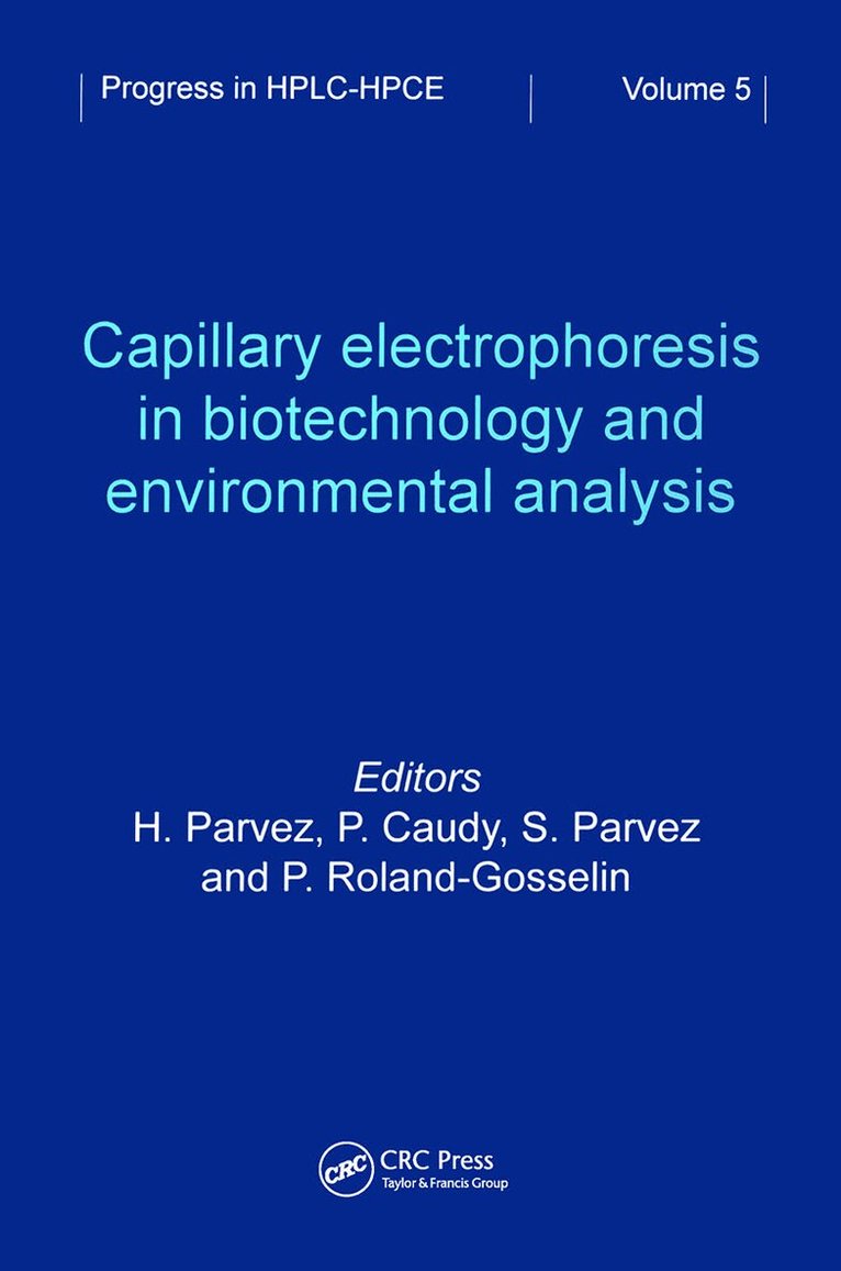 Hasan Parvez, P. Caudy, P. Roland-Gosselin - Capillary Electrophoresis in Biotechnology and Environmental Analysis, Inbunden