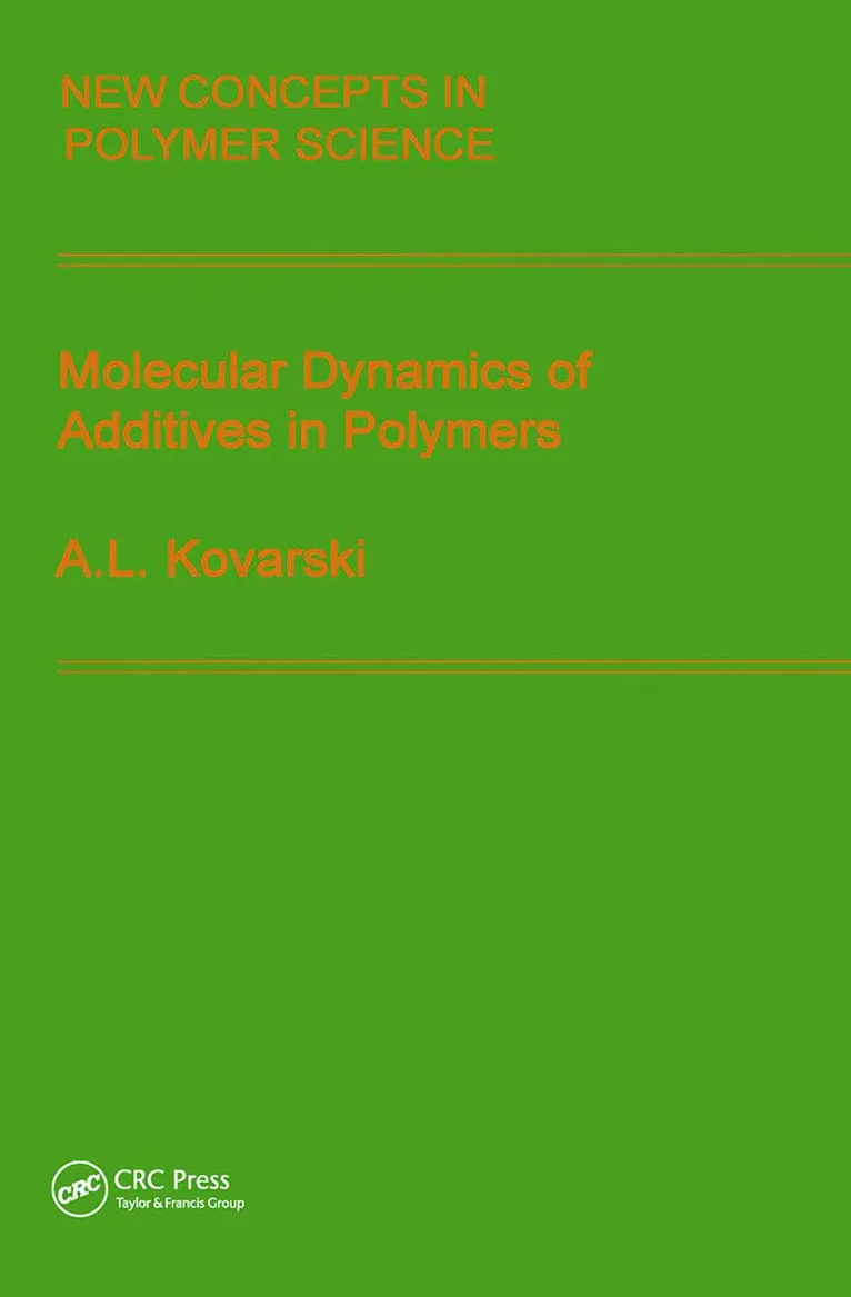 Alexander Kovarski - Molecular Dynamics of Additives in Polymers, Inbunden. Tillgänglighet: Tillfälligt slut