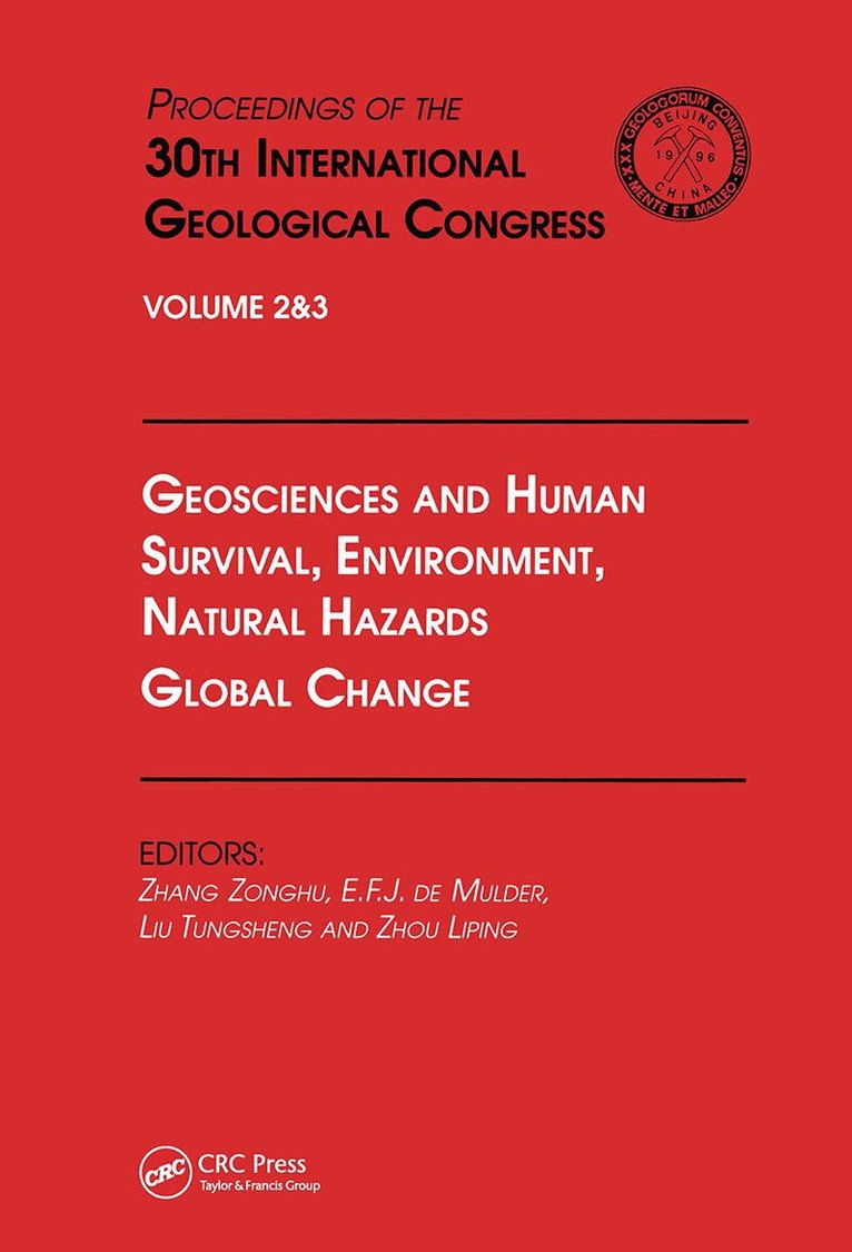 Zhang Zonghu, E.F.J de Mulder, Liu Tungsheng, Zhou Liping - Geosciences and Human Survival, Environment, Natural Hazards, Global Change, Inbunden