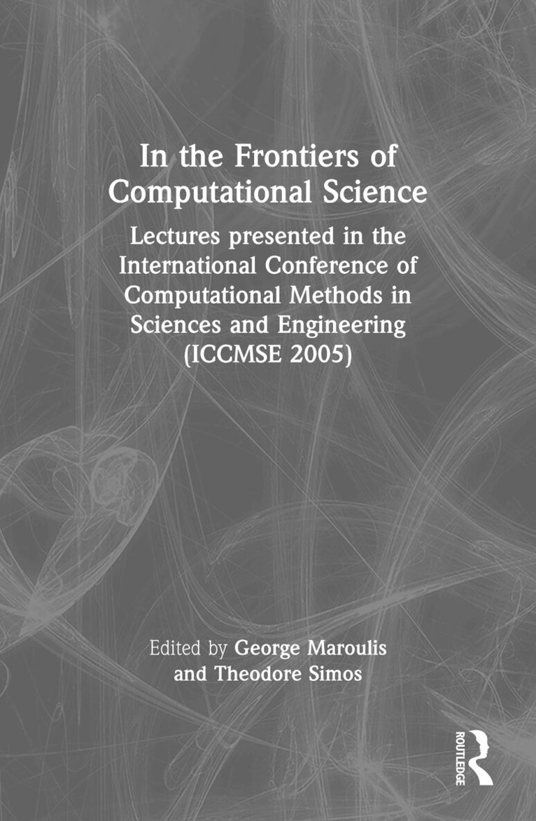 George Maroulis, Theodore Simos - In the Frontiers of Computational Science, Häftad