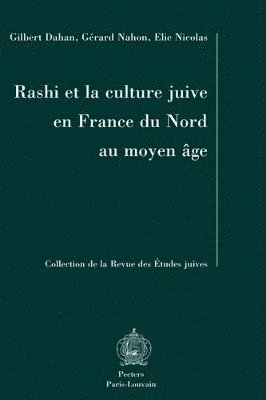 G. Dahan, G. Nahon, E. Nicolas - Rashi et la culture juive en France du Nord au Moyen Age, Häftad