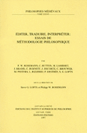 S.G. Lofts, P.W. Rosemann - Éditer, traduire, interpréter: essais de méthodologie philosophique, Häftad