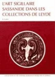 R. Gyselen - L'Art Sigillaire Sassanide Dans Les Collections de Leyde: Catalogue Des Sceaux Et Bulles Sa, Häftad