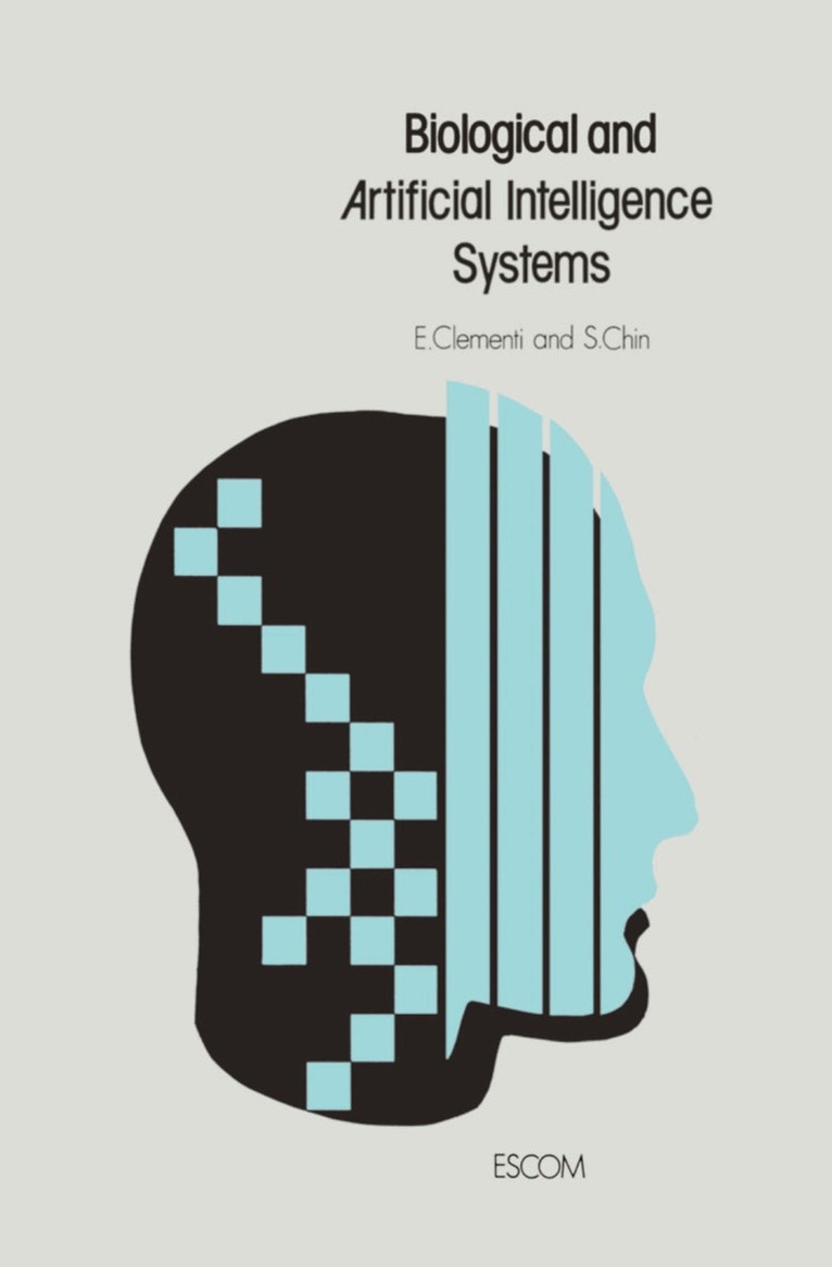 E. Clementi, S. Chin - Biological and Artificial Intelligence Systems, Inbunden
