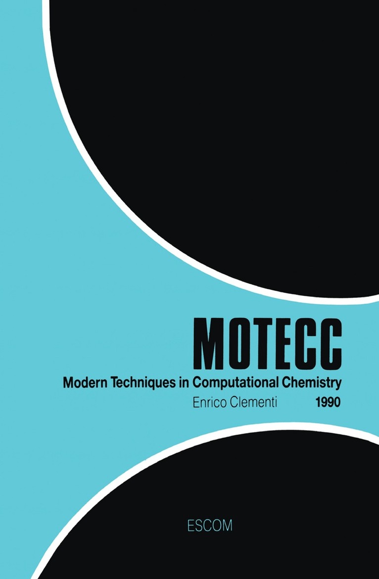 E. Clementi, E. Clementi - Modern Techniques in Computational Chemistry: MOTECC™-90, Inbunden