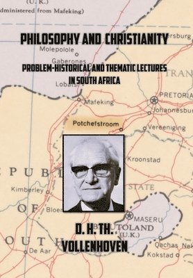 D H Th Vollenhoven - Philosophy and Christianity, Inbunden