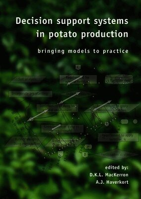 D. K. L. Mackerron, A. J. Haverkort - Decision Support Systems in Potato Production: Bringing Models to Practice, Häftad