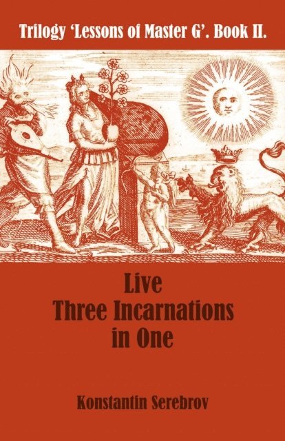 Konstantin Serebrov, Gouri Gozalov c.s. - Live Three Incarnations in One, E-bok