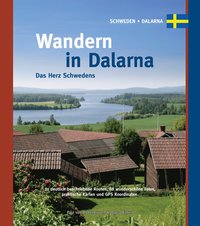 Wandern in Dalarna. Das Herz Schwedens