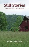 Rebecca L. Offringa - Still Stories: From Kentucky to Kilbeggan, Häftad