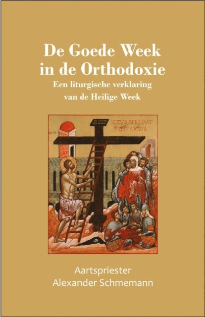 Alexander Schmemann, Trazegnies Convent Portaitissa - De Goede Week  in de Orthodoxie, E-bok
