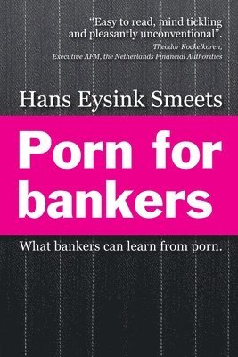 Hans Eysink Smeets - Porn for Bankers, Häftad