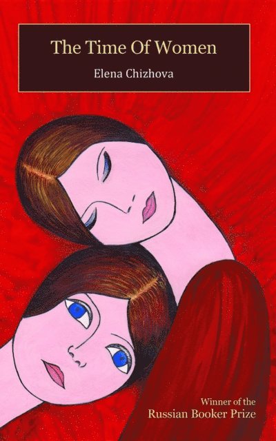 Elena Chizhova - Time Of Women, E-bok