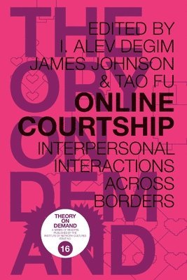 I Alev Degim, James Johnson, Tao Fu - Online Courtship, Häftad